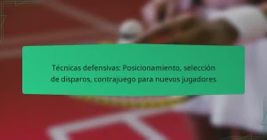 Técnicas defensivas: Posicionamiento, selección de disparos, contrajuego para nuevos jugadores